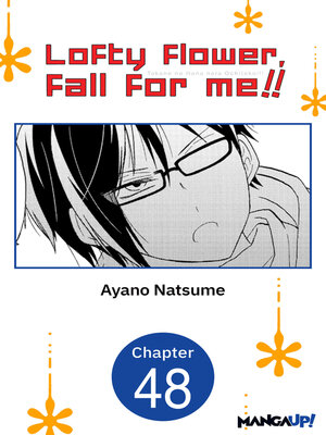 cover image of Lofty Flower, Fall for Me!!, Chapter 48